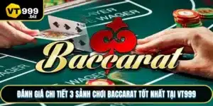 3 Sảnh Chơi Baccarat Tốt Nhất