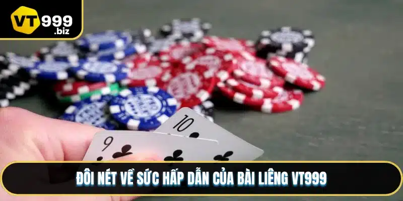 Đôi nét về sức hấp dẫn của bài Liêng VT999