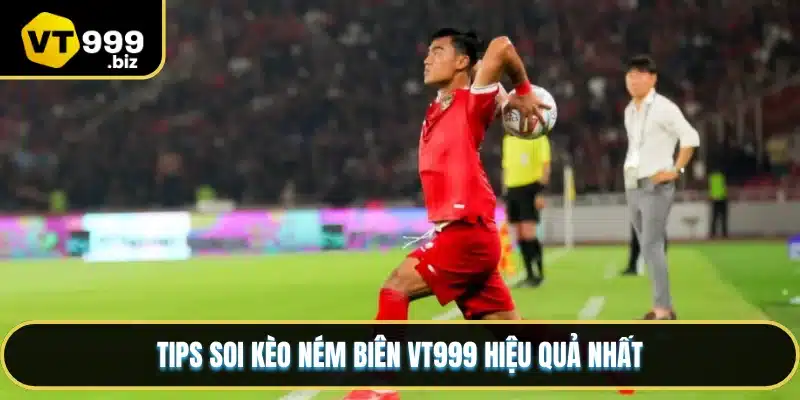 Tips soi kèo ném biên VT999 hiệu quả nhất