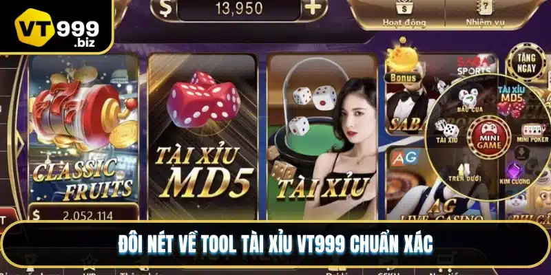 Đôi nét về tool tài xỉu VT999 chuẩn xác